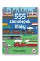 555 samolepek Vlaky