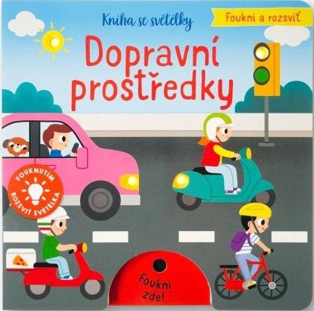 Foukni a rozsviť Dopravní prostředky