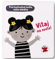 Vitaj na svete! Prvá kontrastná knižka vášho bábätka