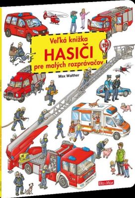 Veľká knižka HASIČI pre malých rozprávačov