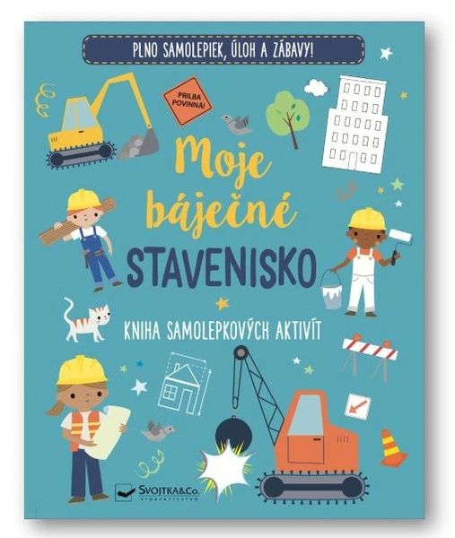 Moje báječné stavenisko Kniha samolepkových aktivít