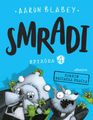 Smradi 4 - Zombie mačiatka útočia