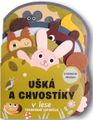 Ušká a chvostíky v lese Tvarované leporelo