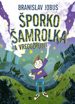 Šporko Šamrolka a vrecožrúti