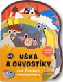 Ušká a chvostíky na farme Tvarované leporelo