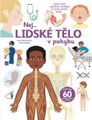 Nej... LIDSKÉ TĚLO v pohybu