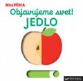 MiniPÉDIA - Objavujeme svet! Jedlo