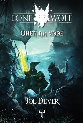 Lone Wolf: Oheň na vode (Definitívna edícia)