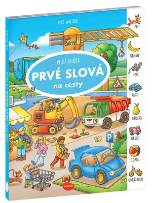 Veľká knižka PRVÉ SLOVÁ na cesty