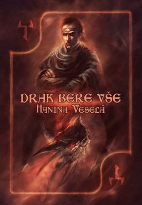 Drak berie všetko