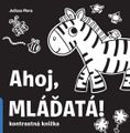 Ahoj, mláďatá!