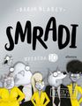 Smradi 10 - Horšie to už nemôže byť