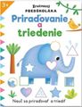 Priraďovanie a triedenie - Zručnosti predškoláka