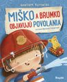 Miško a Brumko objavujú povolania