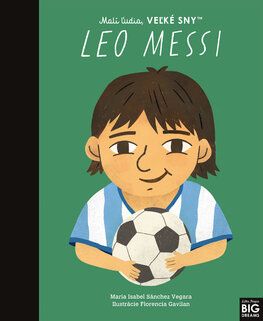 Leo Messi - Malí ľudia, veľké sny