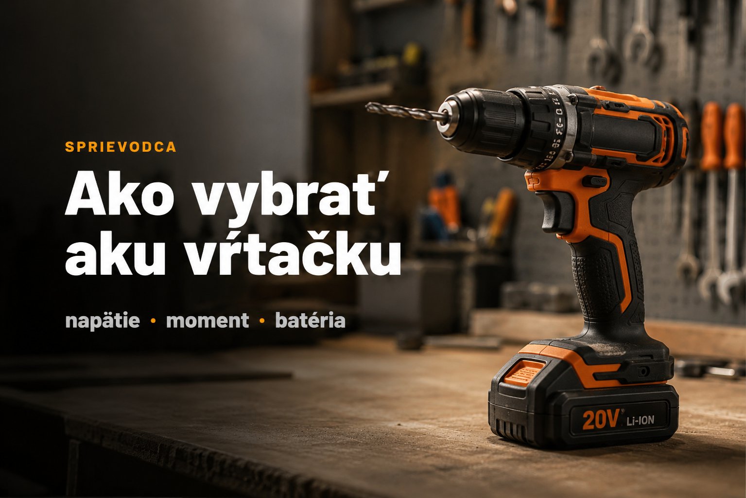 Ako vybrať aku vŕtačku a skrutkovač?